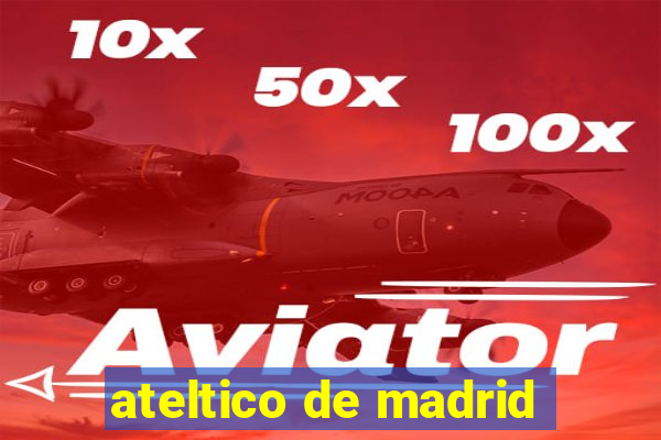 ateltico de madrid