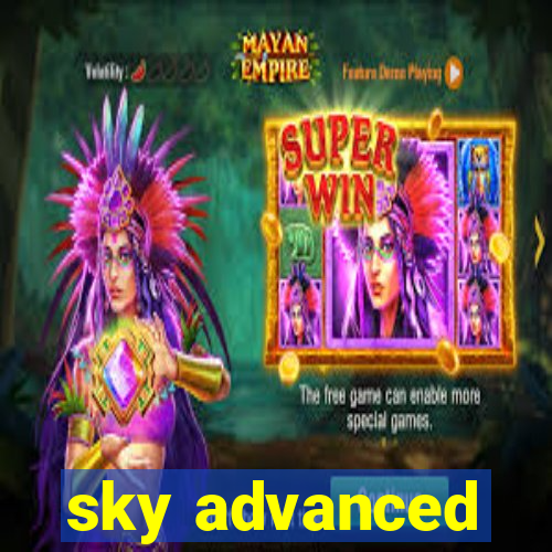 sky advanced