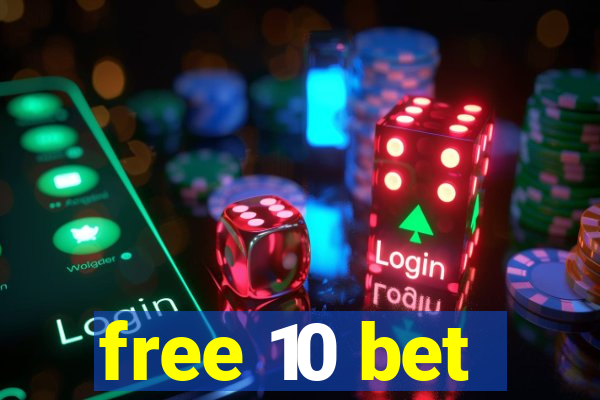 free 10 bet