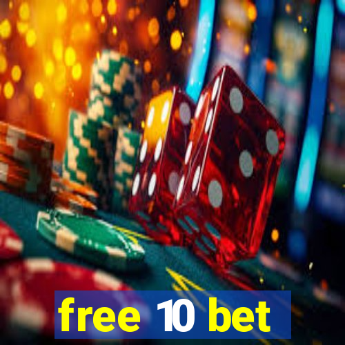 free 10 bet