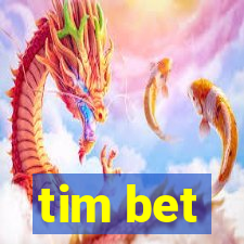 tim bet