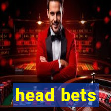 head bets