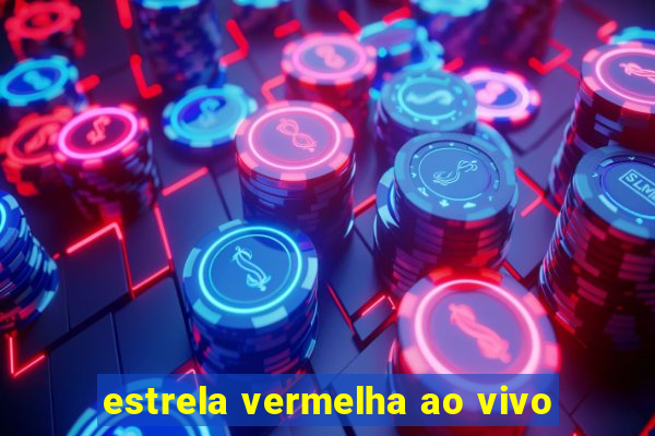 estrela vermelha ao vivo