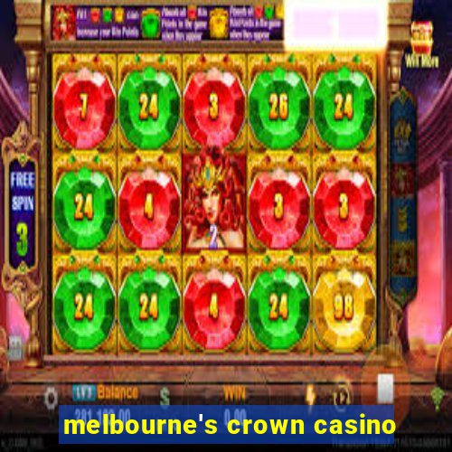 melbourne's crown casino