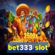 bet333 slot