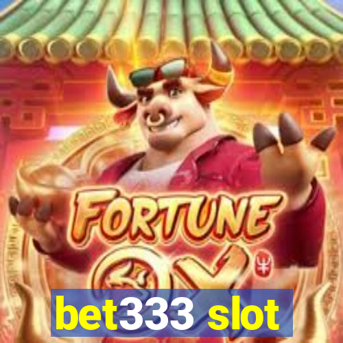 bet333 slot