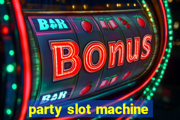 party slot machine