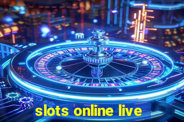 slots online live