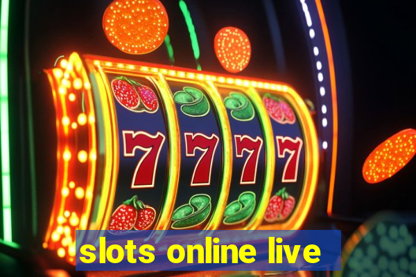 slots online live