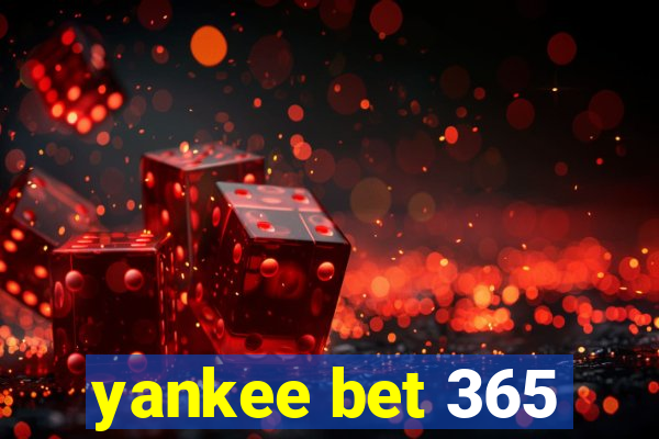 yankee bet 365