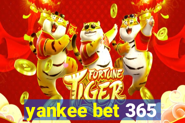 yankee bet 365