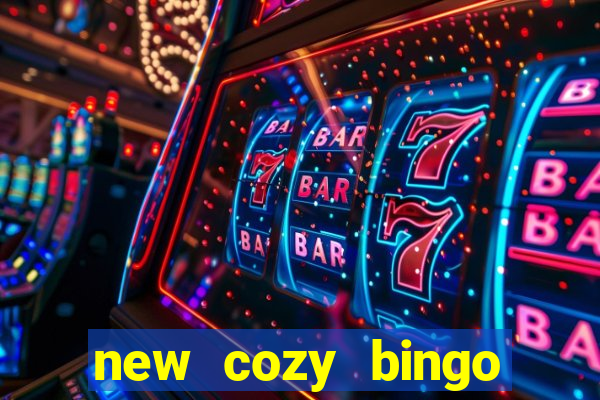 new cozy bingo sites 2017