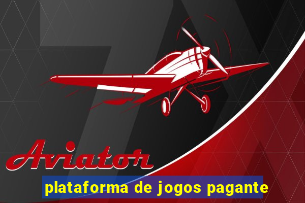 plataforma de jogos pagante