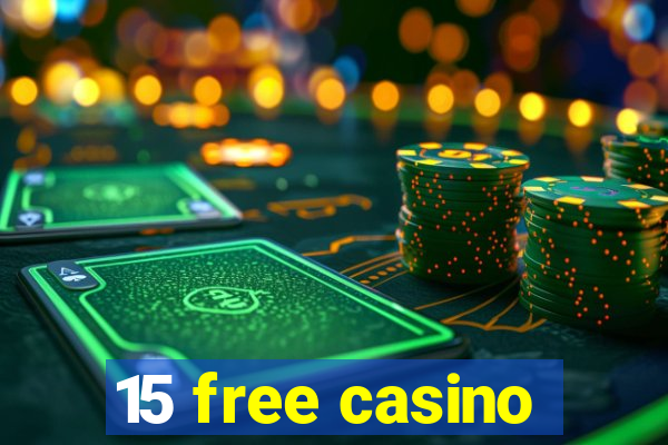 15 free casino