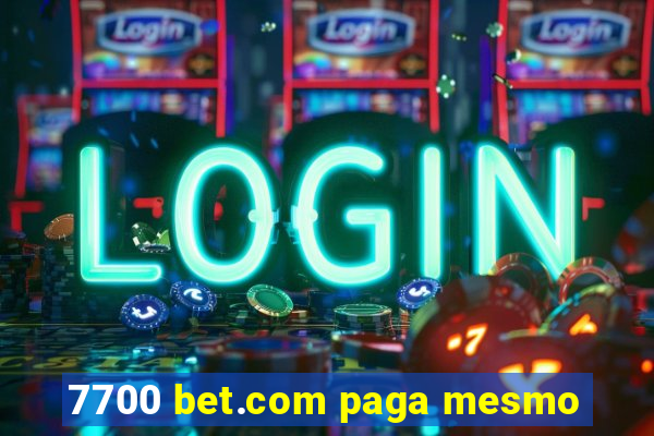 7700 bet.com paga mesmo