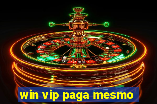 win vip paga mesmo