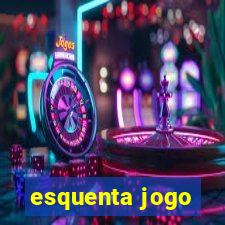 esquenta jogo