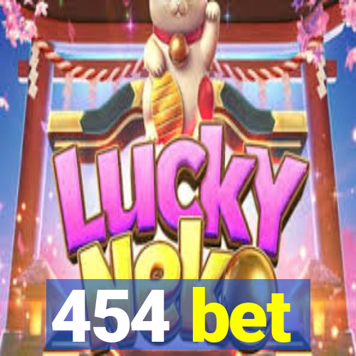 454 bet