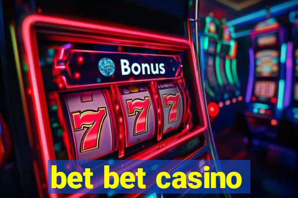 bet bet casino