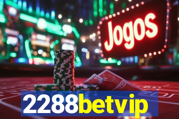 2288betvip