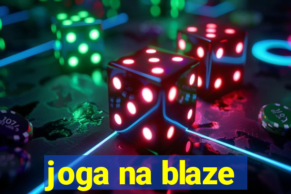 joga na blaze