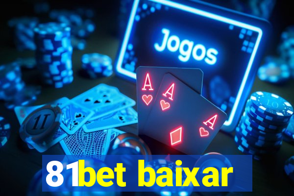 81bet baixar