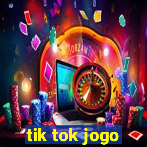 tik tok jogo