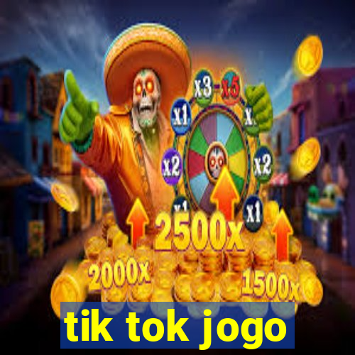 tik tok jogo