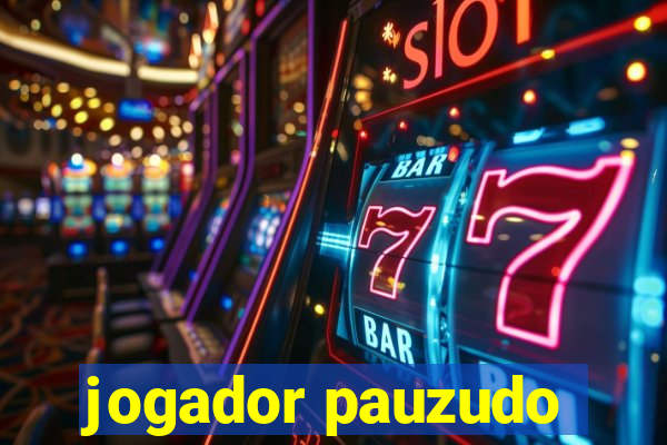 jogador pauzudo