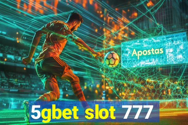 5gbet slot 777