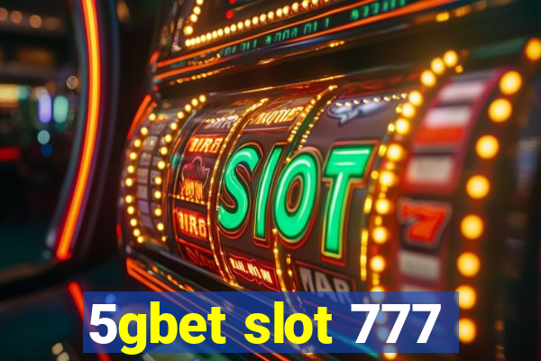 5gbet slot 777