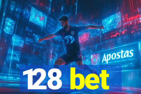 128 bet