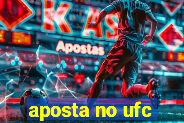 aposta no ufc