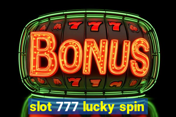 slot 777 lucky spin