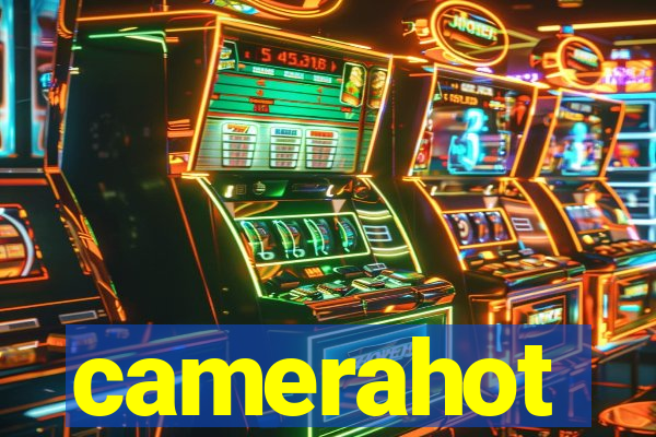 camerahot