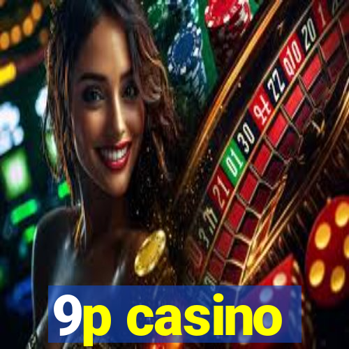 9p casino