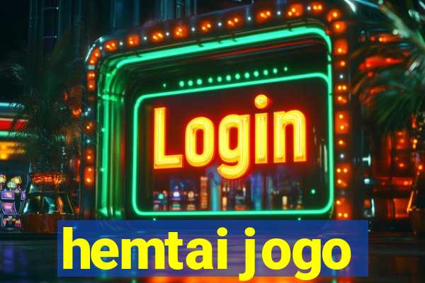 hemtai jogo