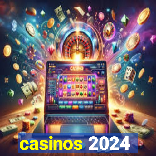 casinos 2024