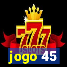 jogo 45