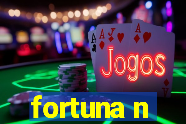 fortuna n