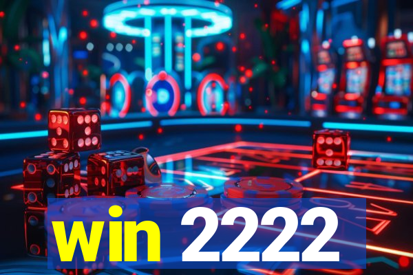 win 2222