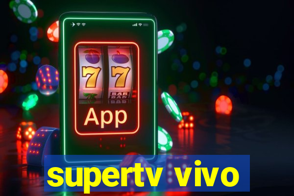 supertv vivo