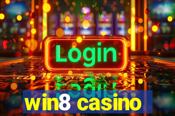 win8 casino