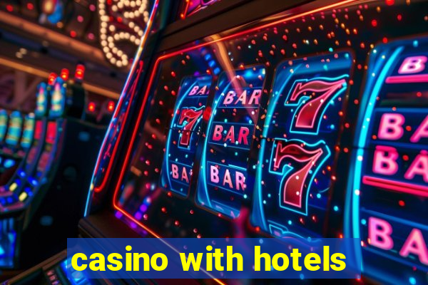 casino with hotels