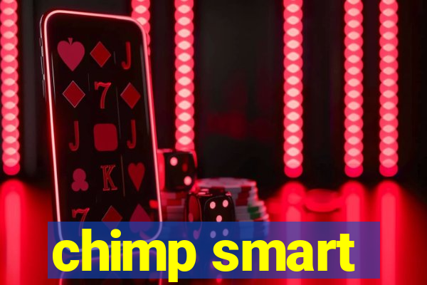 chimp smart