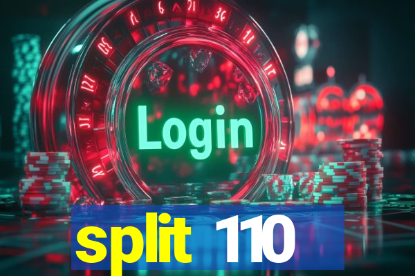 split 110