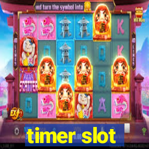 timer slot