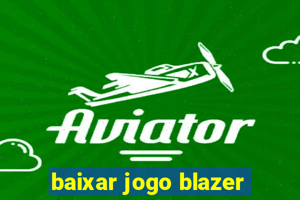 baixar jogo blazer