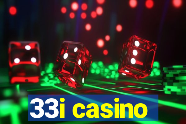 33i casino