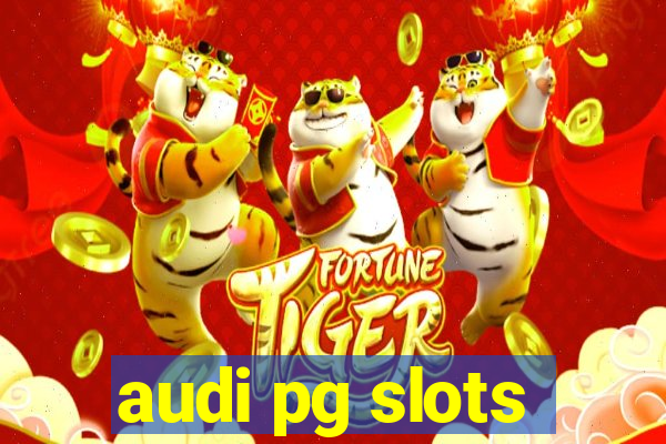 audi pg slots